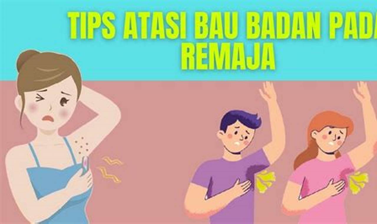 cara mengatasi bau badan